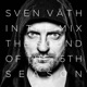 Sven Väth in the Mix The Sound of the Fifteenth Season Bonus Track Version
