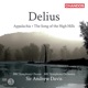 Delius Appalachia The Song of the High Hills