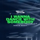 I Wanna Dance with Somebody Single