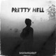 Pretty Hell Single