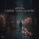 I See The Dark Single