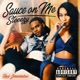 Sauce on Me Single