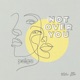 Not Over You feat Courtney Drummey Single