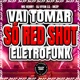 VAI TOMAR SÓ RED SHOT ELETROFUNK Single