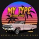 My Type Be your Clyde feat Hylan Starr Single Single