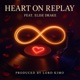 HEART ON REPLAY Single