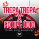 Trepa Trepa X Equipe Ódio Single