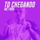 To Chegando Single