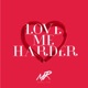 Love Me Harder Single