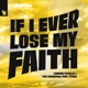 If I Ever Lose My Faith feat Sting Single