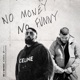 NO MONEY NO FUNNY feat Branco Single