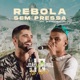 Rebola Sem Pressa Ao Vivo No Rio De Janeiro 2019 Single