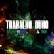 Trabalho Duro feat ogedix BD RAPS Zaaint Single