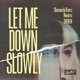 Let Me Down Slowly Single