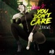 You Don t Care feat Zakwe Single