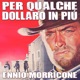 Per qualche dollaro in più For a Few Dollars More