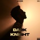 Dark Knight Single