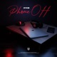 Phone Off Single