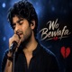 Wo Bewafa Single