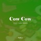 Cow Cow feat King D IX Expino Emino K Single