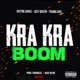 Kra Kra Boom Single