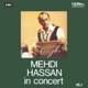 Mehdi Hassan In Concert Vol 2