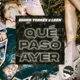 Qué Pasó Ayer Single