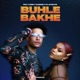 Buhle Bakhe Single