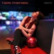 Taking Everything Single