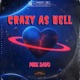 Crazy As Hell Single