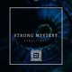 Strong Mystery Single