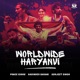 Worldwide Haryanvi feat Ravinder Barani Single