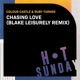 Chasing Love Blake Leisurely Remix Single