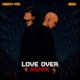 Love Over feat Dega REMIX Single