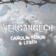 Vergänglich Single