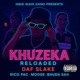 Khuzeka Reloaded feat Moose BHUDA SAII Rico Pac Single
