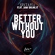 Better Without You Single