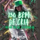 130 Bpm de Cria Single