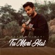 Tu Meri Hai Unplugged Version Single