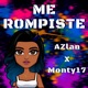 Me Rompiste feat Monty17 Single
