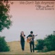We Don t Talk Anymore Single