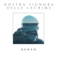 Nostra Signora delle Lacrime Single
