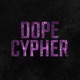 Dope Cypher feat Akxl Mocks L anti T Tcheek 666 Pooks Mays Izzy Lxtrm Single