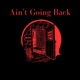 Ain t Going Back Single