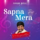 Sapna Mera Single