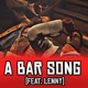 A BAR SONG feat Arthur Lenny Single