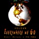 Everywhere We Go Single feat Aktual YK TMV Single