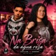 NA BRISA DA AGUA ROSA Single