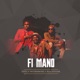 Fi Mano Single