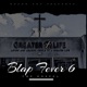 Blap Fever 6 The Gospel